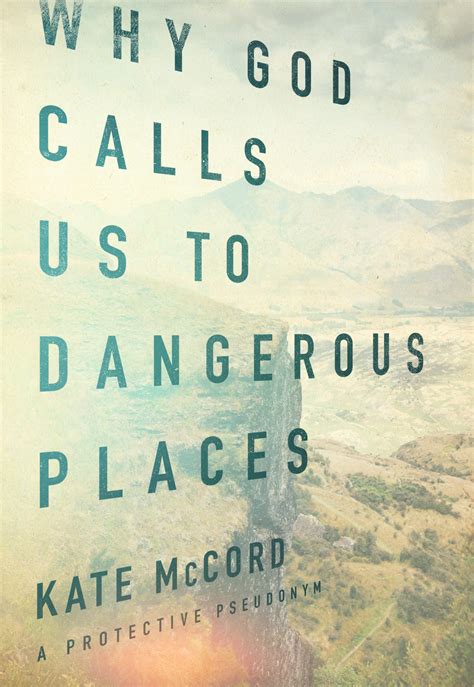 why god calls us to dangerous places Doc